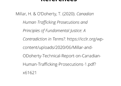References: Millar, H. & O'Doherty, T (2020). Canadian Human Trafficking Prosecutions and Principles of Fundamental Justice: A Contradiction in Terms?