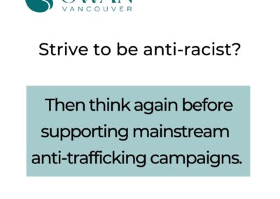 Strive to be anti-racist? Then think again before supporting mainstream anti-trafficking campaigns.